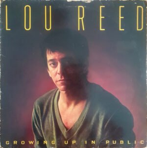 Lou Reed, Growing Up In Public - LP