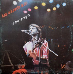 Luis Eduardo Aute, Entre Amigos - 2xLP