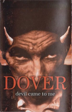 Dover, Devil Came To Me - Cass