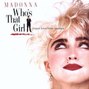 Madonna, Who's That Girl/Original Motion Picture Soundtrack - LP