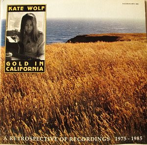 Kate Wolf, Gold In California - 2xLP