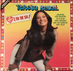 Teresa Rabal, Yo Quiero A... ¡Te..Re..Sa! - LP