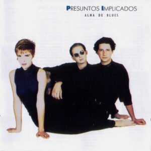 Presuntos Implicados, Alma De Blues - LP