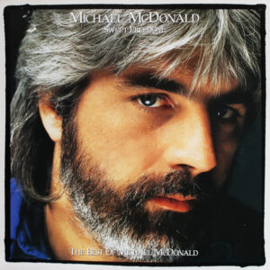 Michael McDonald, Sweet Freedom (The Best Of Michael McDonald) - LP