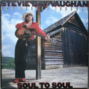 Stevie Ray Vaughan & Double Trouble, Soul To Soul - LP