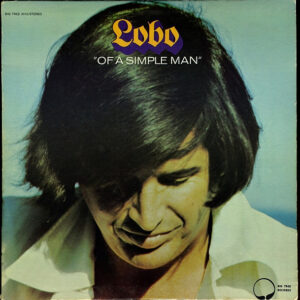Lobo, Of A Simple Man - LP