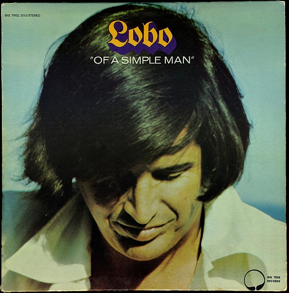 Lobo, Of A Simple Man - LP