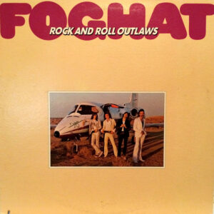 Foghat, Rock And Roll Outlaws - LP