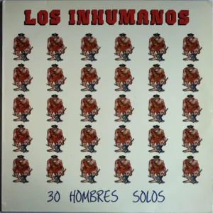 Los Inhumanos, 30 Hombres Solos - LP