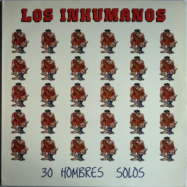 Los Inhumanos, 30 Hombres Solos - LP
