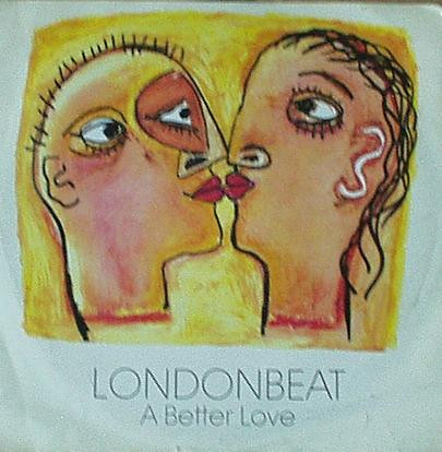 Londonbeat, A Better Love - Maxi Singles