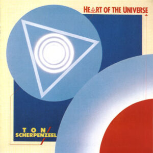 Ton Scherpenzeel, Heart Of The Universe - LP
