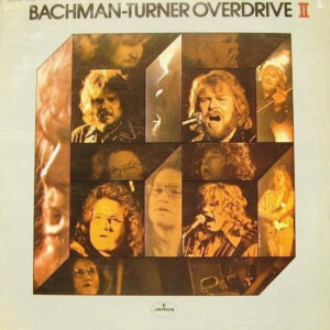 Bachman-Turner Overdrive, Bachman-Turner Overdrive II - LP