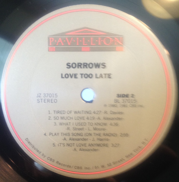 Sorrows, Love Too Late - LP