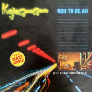 Kajagoogoo, Ooh To Be Ah (The Construction Mix) - Maxi Singles