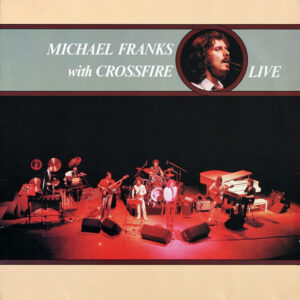 Michael Franks, Crossfire, Live - LP