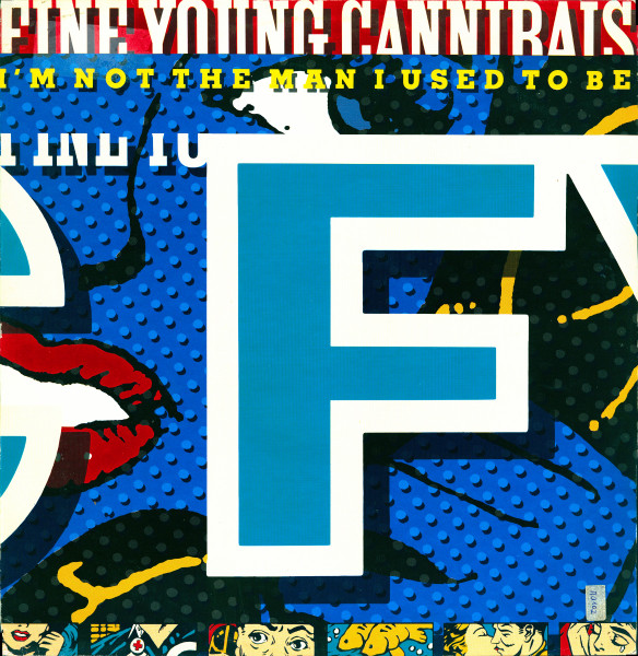 Fine Young Cannibals, I'm Not The Man I Used To Be - Maxi Singles