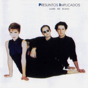 Presuntos Implicados, Alma De Blues - LP