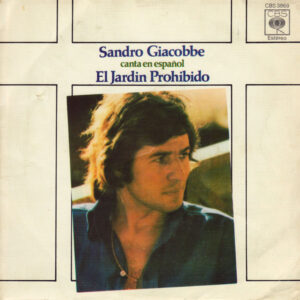Sandro Giacobbe, Canta En Español El Jardin Prohibido - Singles