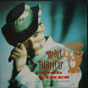Matt Bianco, Good Times (New Long Version) - Maxi Singles