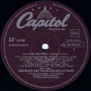 Bob Seger And The Silver Bullet Band, Against The Wind = Contra El Viento - LP: imagen 4