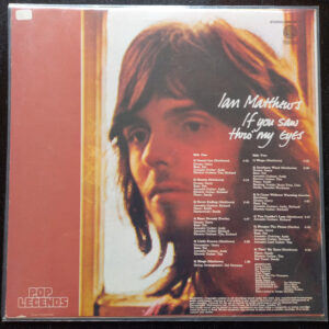 Ian Matthews, If You Saw Thro' My Eyes - LP: imagen 4