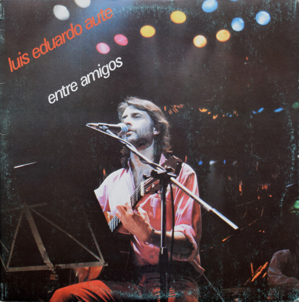 Luis Eduardo Aute, Entre Amigos - LP
