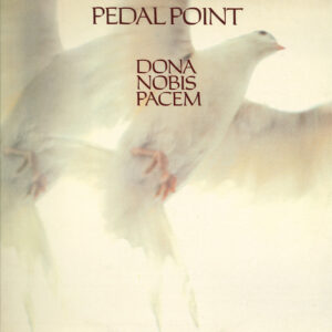 Pedal Point, Dona Nobis Pacem - LP