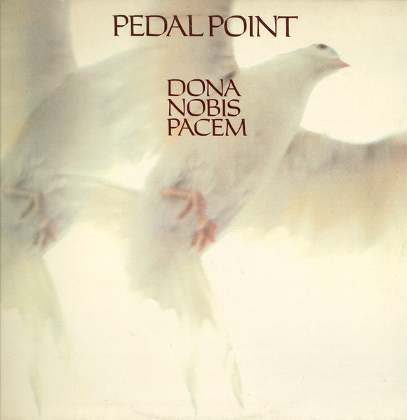 Pedal Point, Dona Nobis Pacem - LP