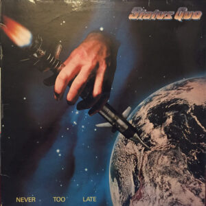 Status Quo, Never Too Late - LP