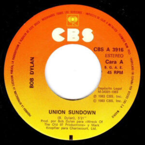Bob Dylan, Union Sundown - Singles: imagen 3