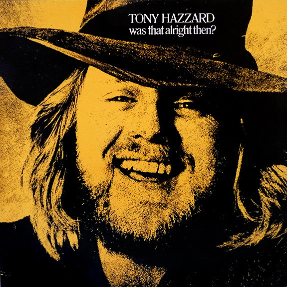 Tony Hazzard, Was That Alright Then? - LP