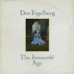 Dan Fogelberg, The Innocent Age - LP
