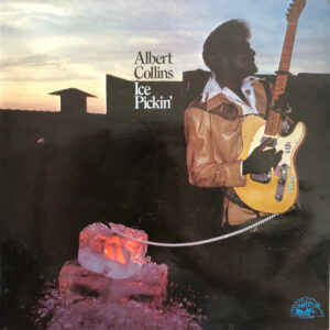 Albert Collins, Ice Pickin' - LP