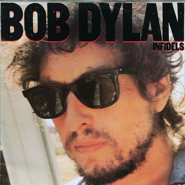Bob Dylan, Infidels - LP