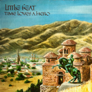 Little Feat, Time Loves A Hero - LP