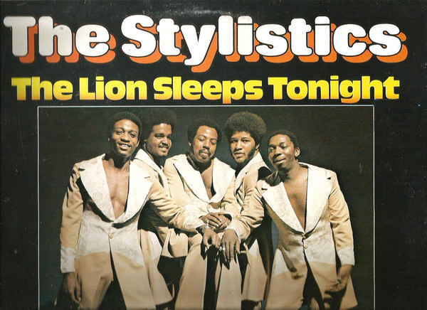 The Stylistics, The Lion Sleeps Tonight - Maxi Singles