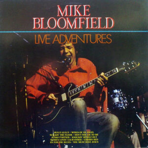 Mike Bloomfield, Live Adventures - LP