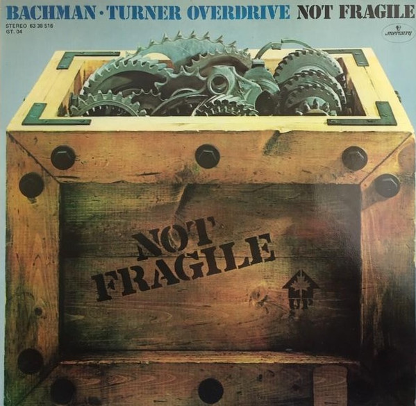 Bachman-Turner Overdrive, Not Fragile - LP