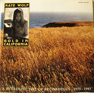 Kate Wolf, Gold In California - LP