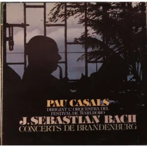 Pau Casals / J. Sebastian Bach, Conciertos De Brandeburgo - LP