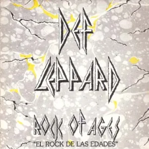 Def Leppard, Rock Of Ages = El Rock De Las Edades - Singles